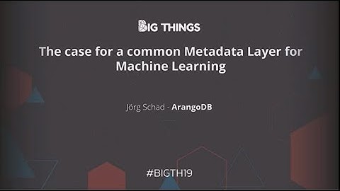 The case for a common Metadata Layer for Machine Learning by Jörg Schad