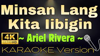 Minsan Lang Kita Iibigin - Ariel Rivera Hd Opm Karaoke Version