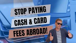 Don't Get Ripped Off: Avoid These Common Bank Fees Abroad