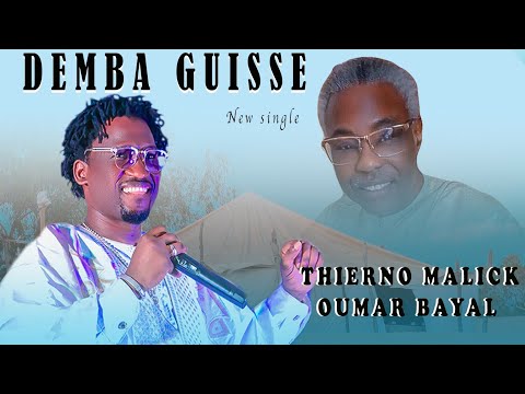 Demba Guissé Thierno Malick Oumar Bayal Audio officiel "