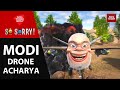 So sorry  modi drone acharya   bharat drone mahotsav  india today