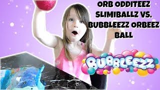 Orb Odditeez Slimiballz Slime Ball Vs. Bubbleezz Orbeez Squishies Charms Ball Toys