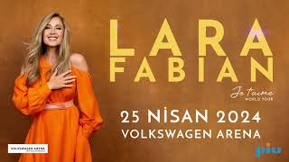 Lara Fabian - 25 Nisan / Volkswagen Arena