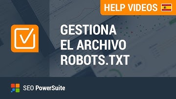 Gestiona el archivo robots.txt con WebSite Auditor