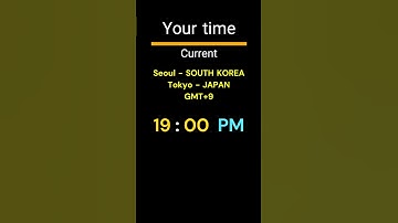 GMT+9｜19:00 PM｜SEOUL, TOKYO