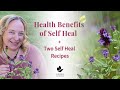 Health benefits of self heal  two self heal recipes