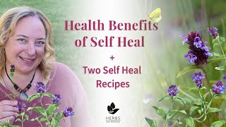 Health Benefits of Self Heal + Two Self Heal Recipes