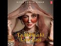 Yaad Piya Ki Aane Lagi Audio  - Neha Kakkar | Divya Khosla Kumar Mp3 Song
