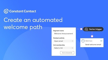 Create an automated welcome path | Constant Contact