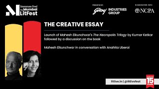 THE CREATIVE ESSAY | Mahesh Elkunchwar, Anahita Uberoi