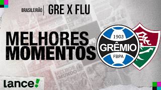 GRÊMIO 1 X 1 FLUMINENSE | MELHORES MOMENTOS | CAMPEONATO BRASILEIRO.
