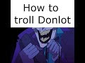 How to troll donlot