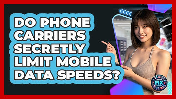 Do Phone Carriers Secretly Limit Mobile Data Speeds? - Phone Fix and Features