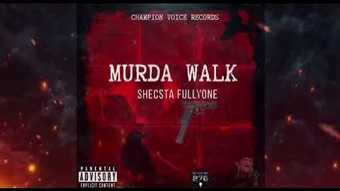 Shecsta Fullyone - Murda Walk (Freestyle)