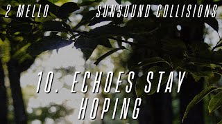 2 Mello - echoes stay hoping (Official Audio)
