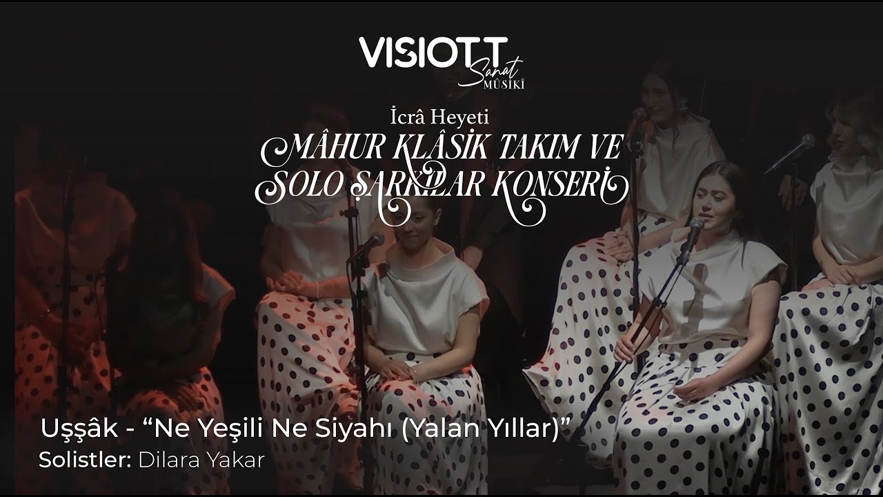 Uşşâk - “Ne Yeşili Ne Siyahı (Yalan Yıllar)”