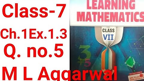 Class-7 chapter- 1 exercise 1.3 question 5 learning mathematics ml Aggarwal