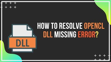 Opencl Dll Missing Error – How To Resolve ?