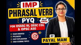 📚 Most Repeated Phrasal Verbs for OSSSC RI Exam | By Payal Mam 🎯