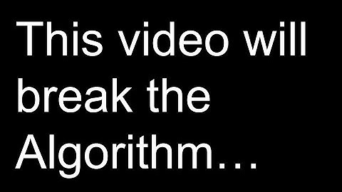 How this video will break the Youtube Algorithm...