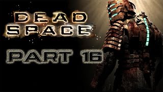 (Part 16) Let's Play: Dead Space [BLIND] - Tether Be Gone!