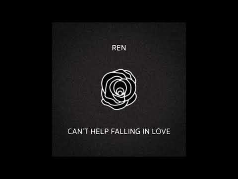 Ren - Can't Help Falling In Love (Elvis Cover)