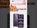 three best smart phone 🤳📱 under 15000!🔥🔥🔥
