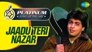 Platinum Song Of The Day | Jadu teri Nazar | जादू तेरी नज़र | 1st Dec | Udit Narayan