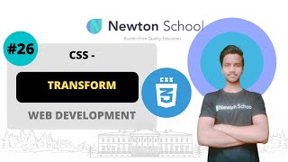 CSS: Transform Property | Web Development | Newton School