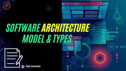 Complete Software Architecture Model for Engineering Exam | True Engineer
