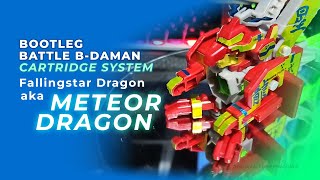 Bootleg Battle B-Daman Cartridge System Falling Star Dragon Meteor Dragon