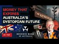 Money That Expires - Australia's Dystopian Future