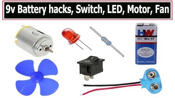 9v Battery hacks, Switch, LED, Motor, Fan, Beginner Tutorial for students