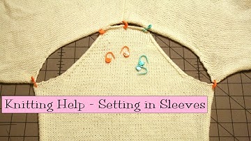 Knitting Help - Setting in Sleeves