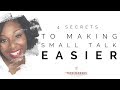 1 Secret &amp; 3 Tips To Make Small Talk Easier