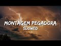 MONTAGEM PEGADORA Slowed 