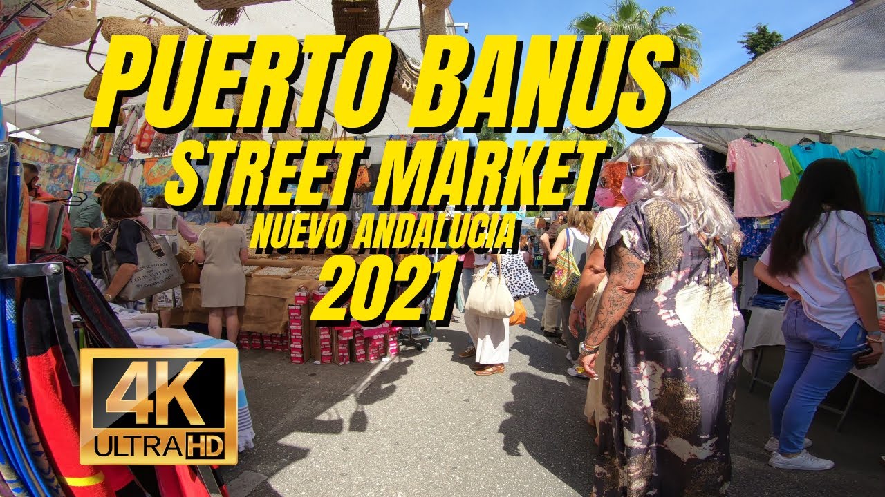 Puerto Banus Street Market May 2021 Nuevo Andalucia, Marbella, Malaga,  Costa Del Sol, Spain 4K 