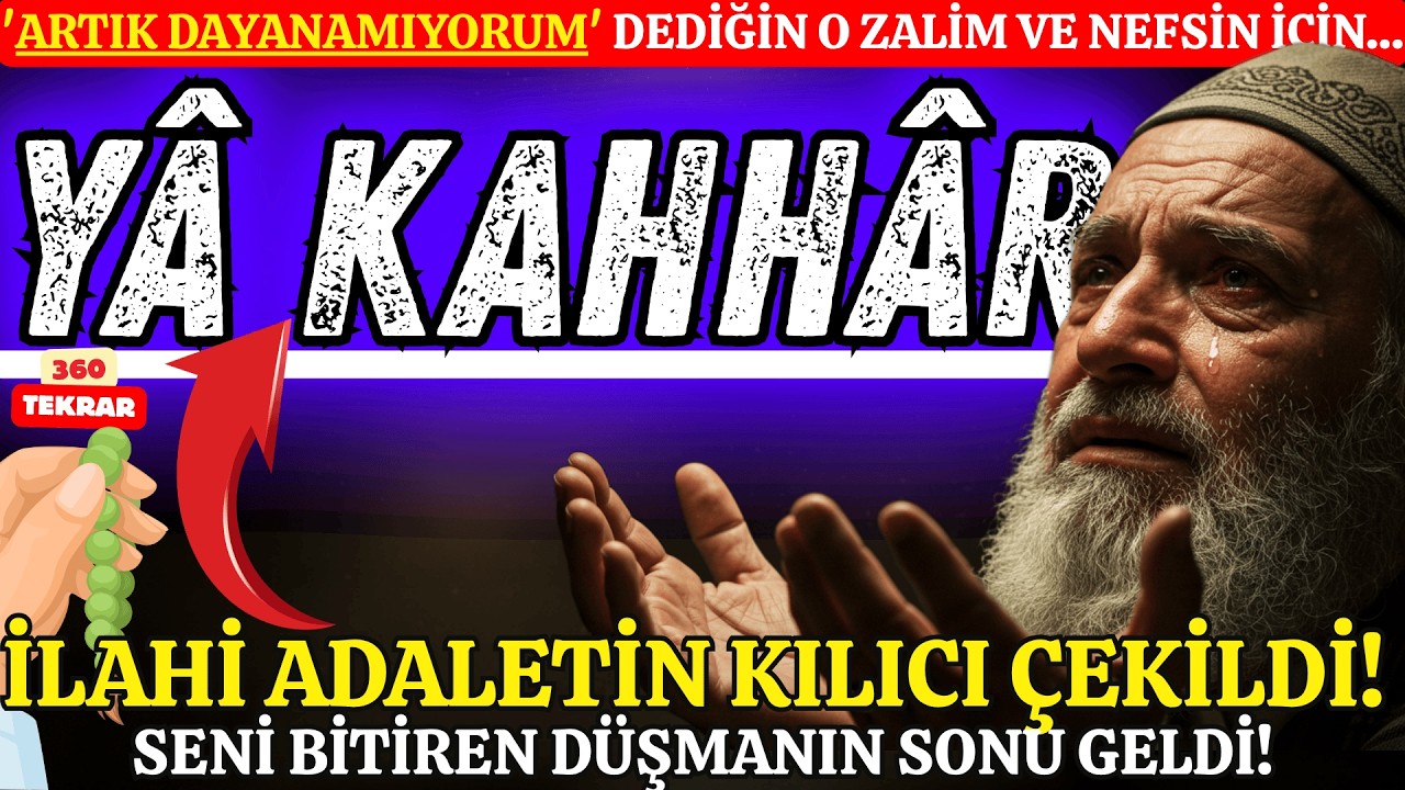 YÂ KAHHÂR ZİKRİ (360 Tekrar) | Zalime ve Nefse Karşı Gözyaşıyla Arınma Duası