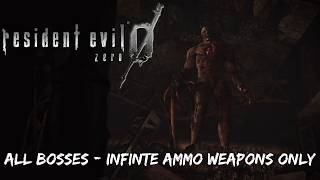All Bosses VS Infinite Ammo Weapons - Resident Evil 0