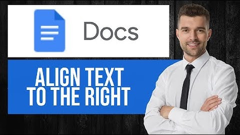 How to Align Text to the Right in Google Docs | Right-Align Text in Document