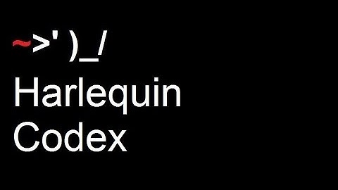 Harlequin Codex 2015: Overview