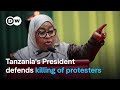 People Have Lost Hope As Tanzania S Leader Defends Killing Of Protesters DW News