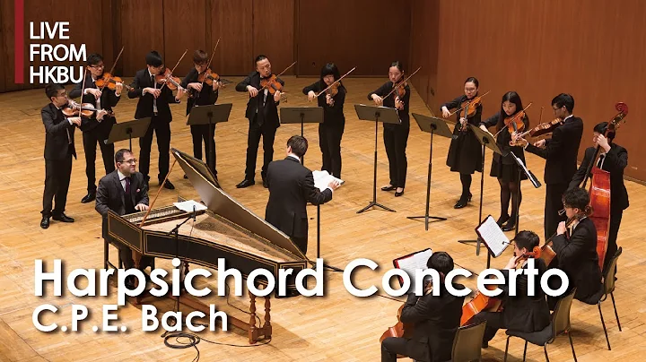 C.P.E. Bach: Harpsichord Concerto in D minor, Wq. 23 / Esfahani · Poon · CMHK