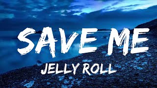 Play List ||  Jelly Roll - Save Me (Lyrics)  || Christopher Music