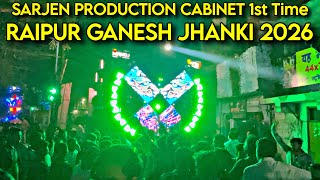 RAIPUR GANESH JHANKI 2026 DJ MANOJ X DJ SARZEN PRODUCTION CABINET MONSTER BASS SETUP 