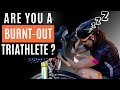 Are You a Burnt-Out Triathlete? Answer These 3 Questions