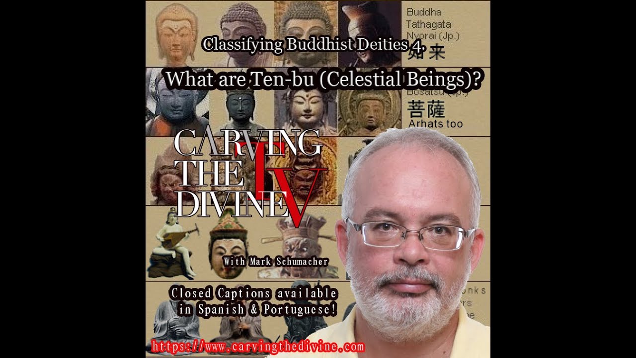 Classifying Buddhist Deities 4.  "What are Ten-Bu (Celestial Beings)?” (SUB: SPA. POR.)