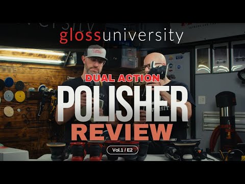 LEARN Series - The Ultimate Dual Action Polisher Review