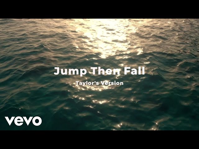 Taylor Swift - Jump Then Fall