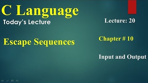 Computer 2nd Year Chapter no 10  Lecture 20 Escape Sequences